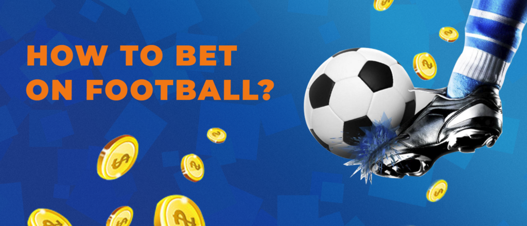 How to bet on football?