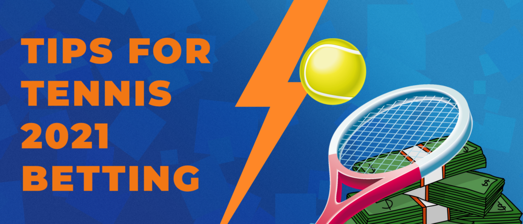 Tips for tennis 2021 betting