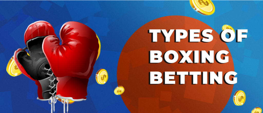 Types of boxing betting
