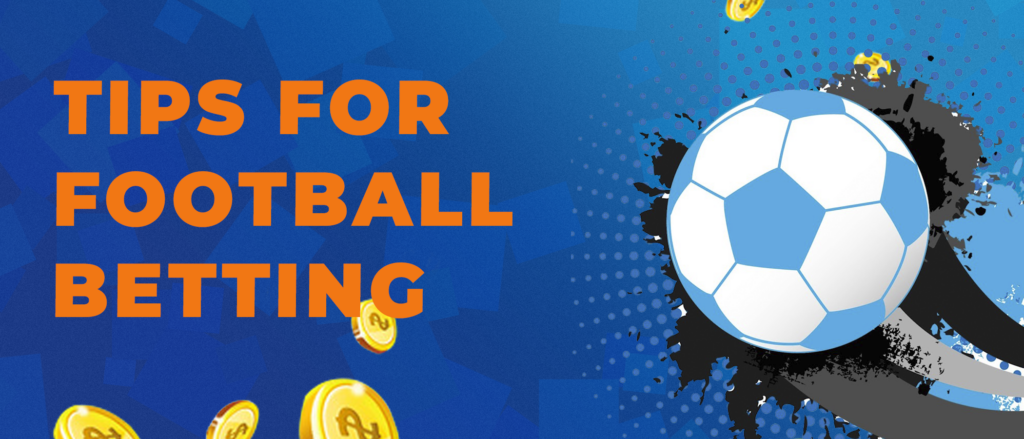 Tips for football betting